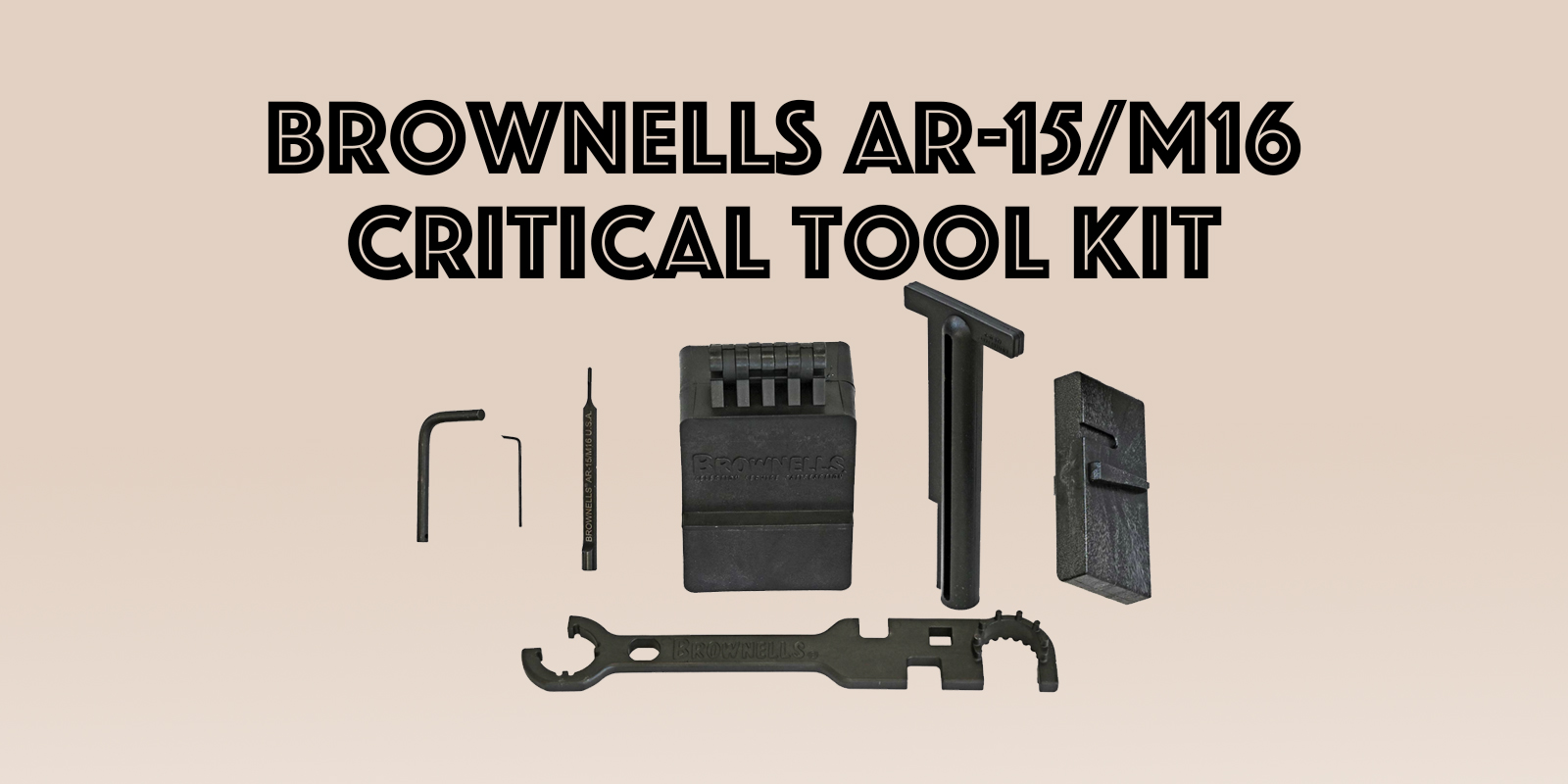 Brownells AR-15/M16 Critical Tools Kit Review