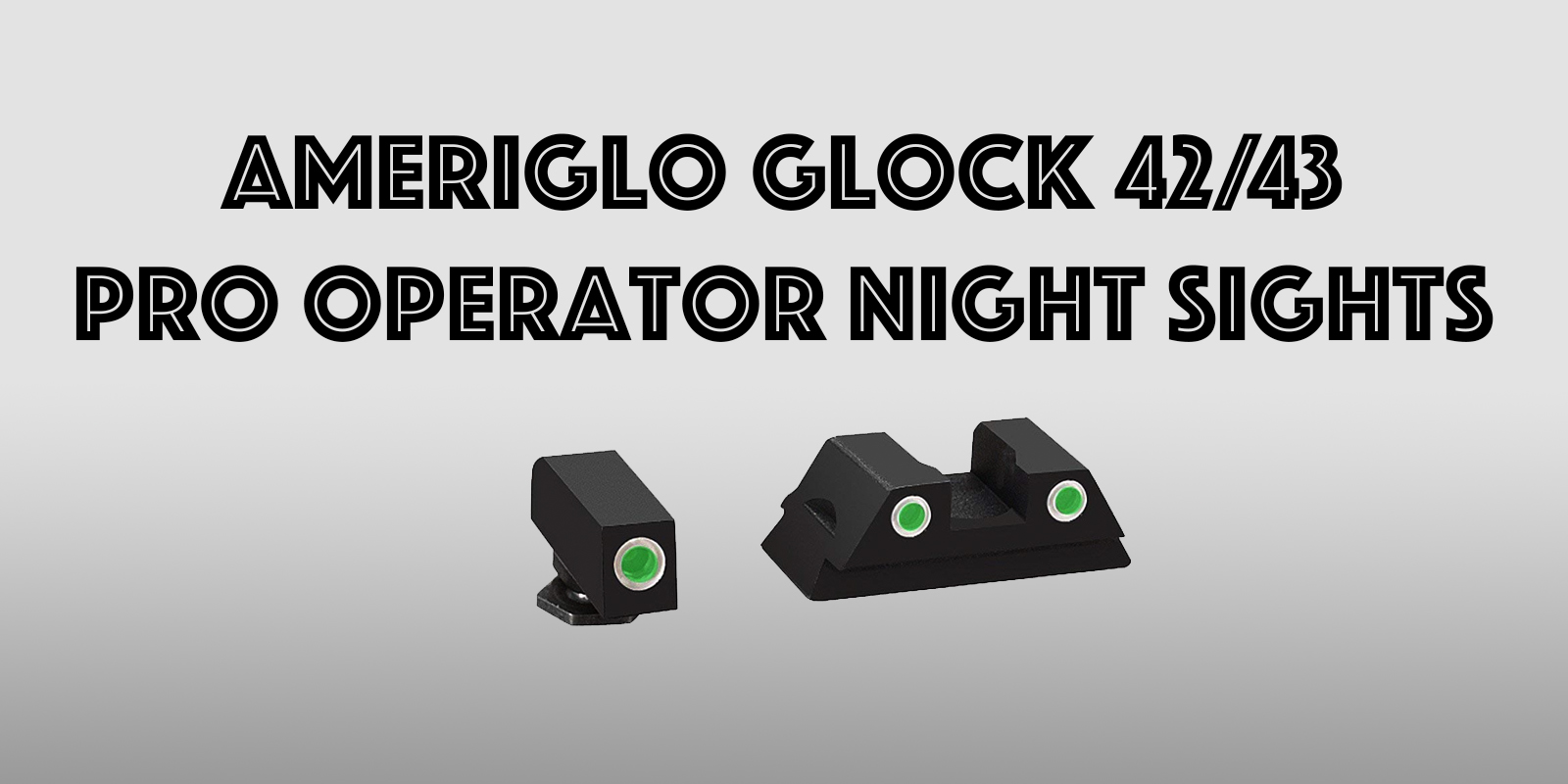 Ameriglo Glock 42/43 Night Sights Review
