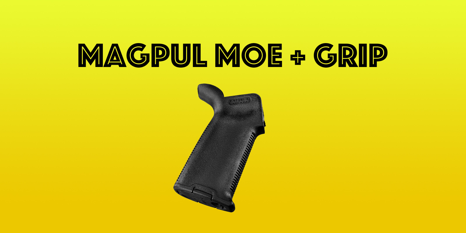 Magpul Moe Plus Grip Review