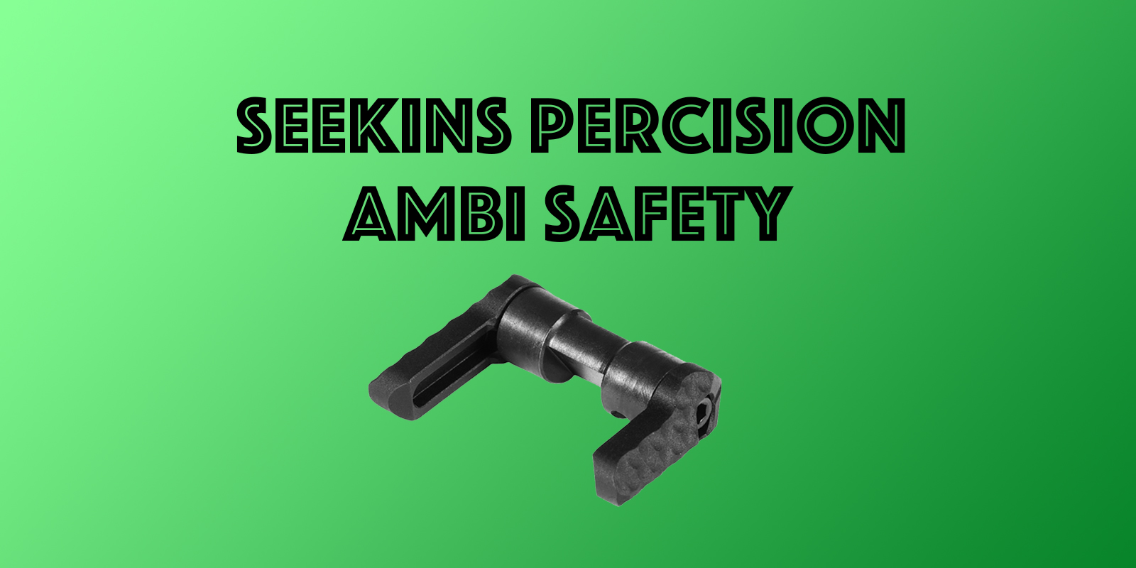 Seekins Precision Ambi Safety Review