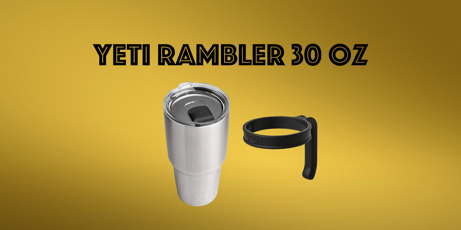 Yeti Rambler 30 oz Tumbler Review